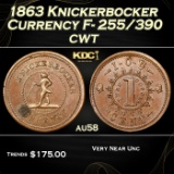1863 Knickerbocker Currency Civil War Token F- 255/390 1c Grades au58