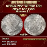 1879-s Rev '78 Top 100 Morgan Dollar Near Top Pop! $1 ms65+ SEGS