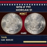 1878-p 7tf Morgan Dollar $1 Grades ms63