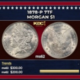 1878-p 7tf Morgan Dollar $1 Grades ms62