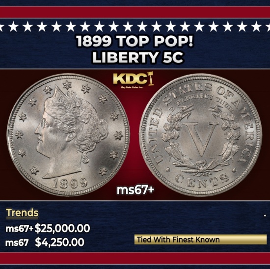 1899 Liberty Nickel TOP POP! 5c ms67+ SEGS