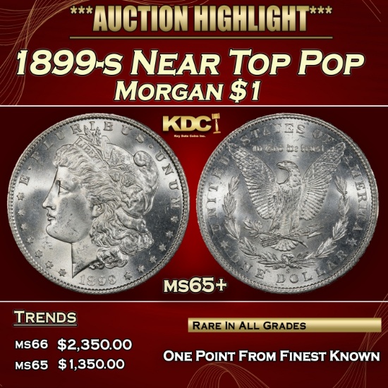 1899-s Morgan Dollar Near Top Pop $1 ms65+ SEGS