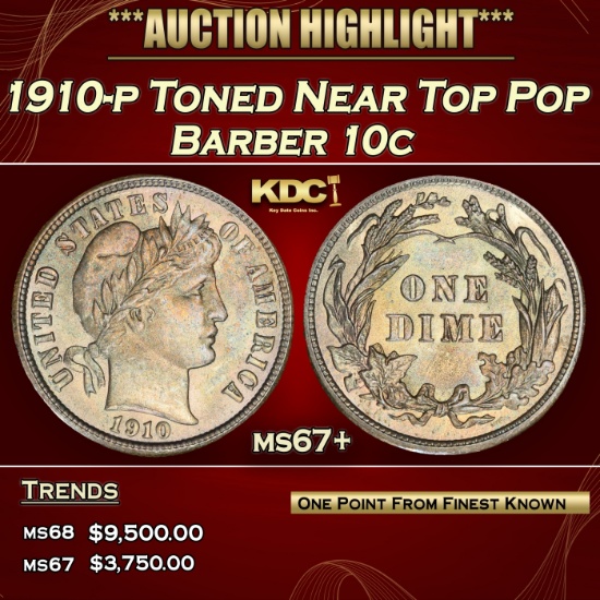 1910-p Barber Dime Toned Near Top Pop 10c ms67+ SEGS