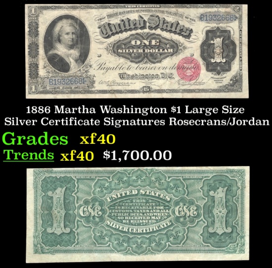 1886 $1 large size Silver Certificate Martha Washington Grades xf Signatures Rosecrans/Jordan