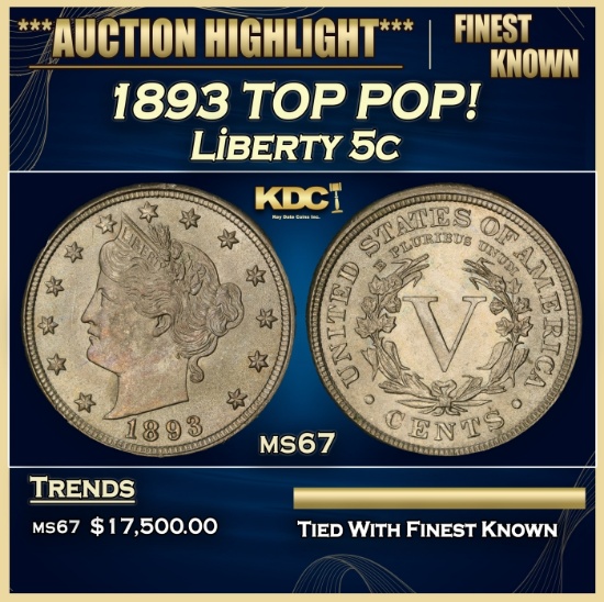 1893 Liberty Nickel TOP POP! 5c ms67 SEGS
