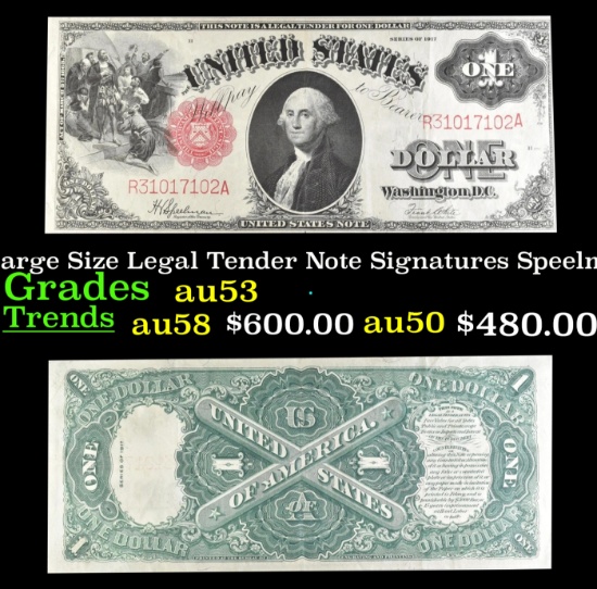 1917 $1 Large Size Legal Tender Note Grades Select AU Signatures Speelman/White