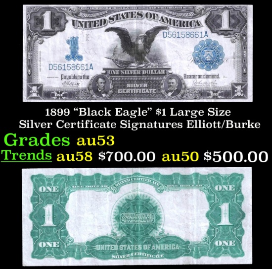 1899 $1 large size Silver Certificate "Black Eagle" Grades Select AU Signatures Elliott/Burke