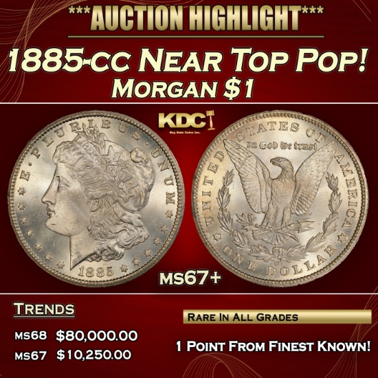 1885-cc Morgan Dollar Near Top Pop! $1 ms67+ SEGS