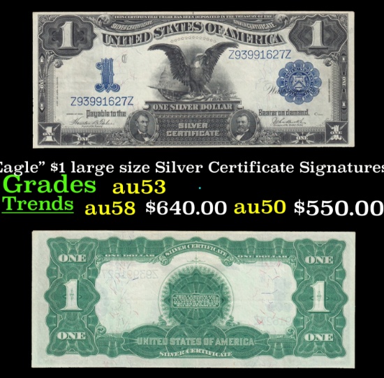 1899 $1 large size Silver Certificate "Black Eagle" Grades Select AU Signatures Teehee/Burke