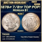 1878-p 7/8tf Morgan Dollar TOP POP! $1 ms66+ SEGS