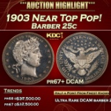 1903 Proof Barber Quarter Near Top Pop! 25c pr67+ DCAM SEGS