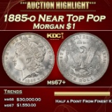 1885-o Morgan Dollar Near Top Pop $1 ms67+ SEGS