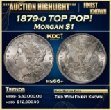 1879-o Morgan Dollar TOP POP! $1 ms66+ SEGS