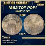1883 Shield Nickel TOP POP! 5c ms67+ SEGS