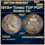1915-p Barber Dime Toned TOP POP! 10c ms67 SEGS