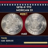 1878-p 7tf Morgan Dollar $1 Grades ms63