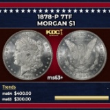1878-p 7tf Morgan Dollar $1 Grades ms63+