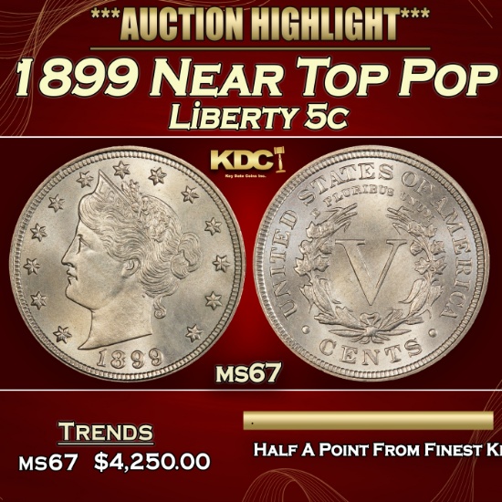1899 Liberty Nickel Near Top Pop 5c ms67 SEGS