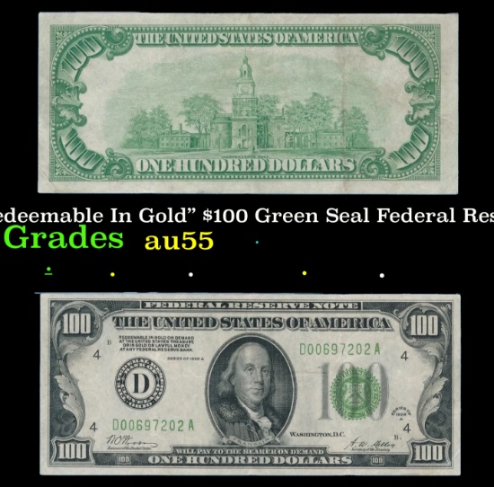 1928 $100 Green Seal Federal Reserve Note "Redeemable In Gold" Grades Choice AU