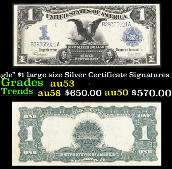 1899 $1 large size Silver Certificate "Black Eagle" Grades Select AU Signatures Speelman/White