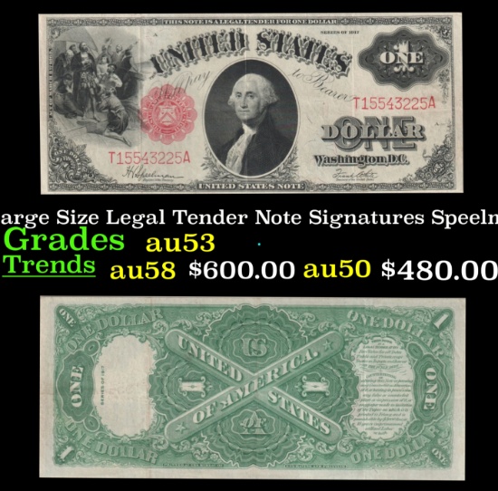 1917 $1 Large Size Legal Tender Note Grades Select AU Signatures Speelman/White