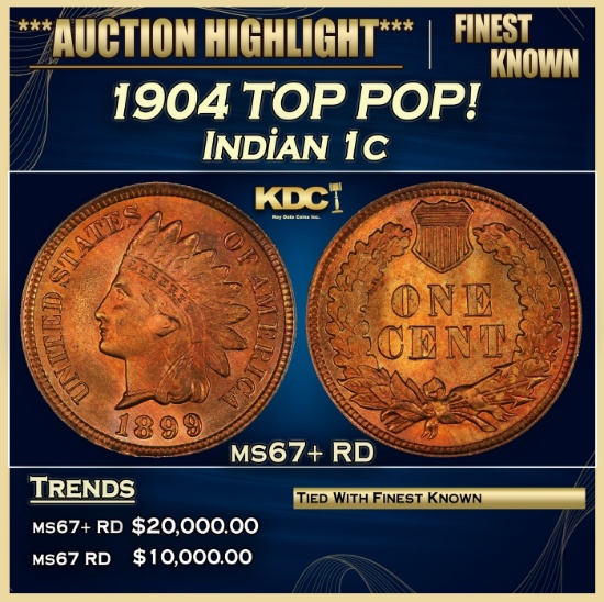 1904 Indian Cent TOP POP! 1c ms67+ RD SEGS