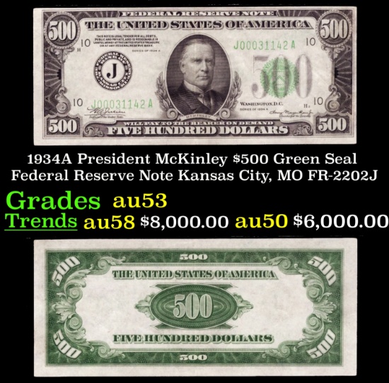 1934A $500 Green Seal Federal Reserve Note President McKinley Kansas City, MO Grades Select AU FR-22