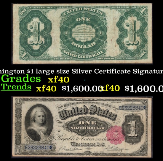 1891 $1 large size Silver Certificate Martha Washington Grades xf Signatures Tillman/Morgan