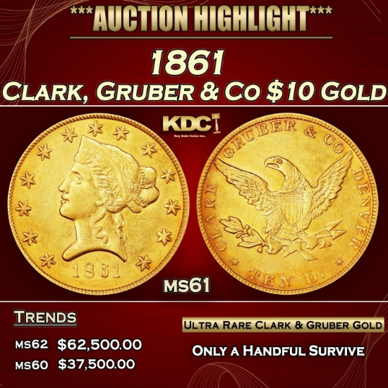 1861 Clark, Gruber & Co $10 Gold ms61 SEGS