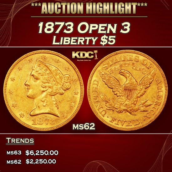 1873 Open 3 Gold Liberty Half Eagle $5 ms62 USCG