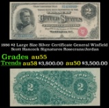 1886 $2 Large Size Silver Certificate General Winfield Scott Hancock Grades Choice AU Signatures Ros