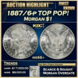 1887/6-p Morgan Dollar TOP POP! $1 ms66+ SEGS
