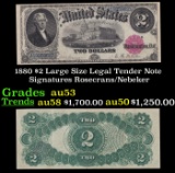 1880 $2 Large Size Legal Tender Note Grades Select AU Signatures Rosecrans/Nebeker