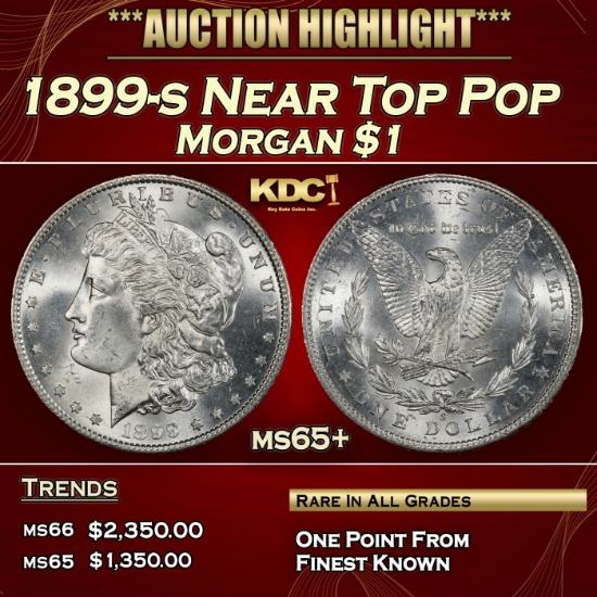 1899-s Morgan Dollar Near Top Pop $1 ms65+ SEGS