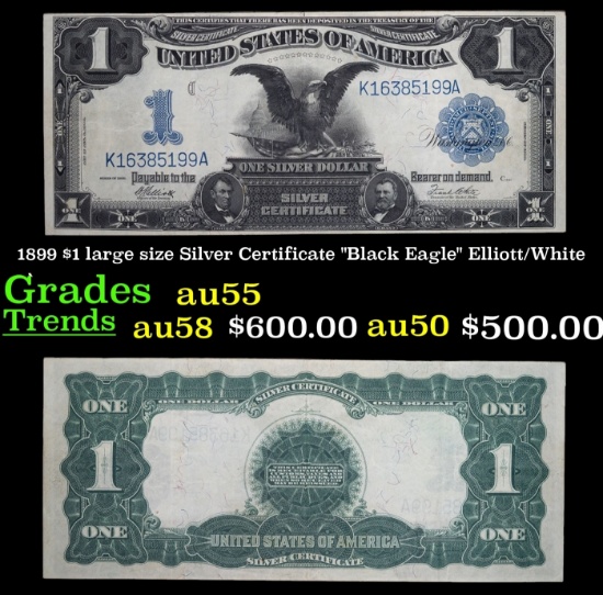 1899 $1 large size Silver Certificate "Black Eagle" Grades Choice AU Signatures Elliott/White
