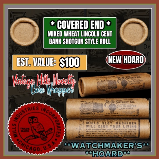 NEW! *Watchmaker Hoard* Original Covered End Mills Novelty Co. Mixed Lincoln Wheat Cent Roll 1c 50 C