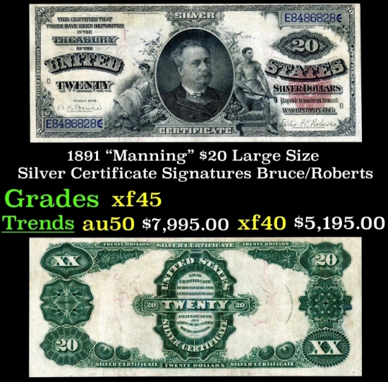 1891 $20 Large Silze Silver Certificate "Manning" Grades xf+ Signatures Bruce/Roberts