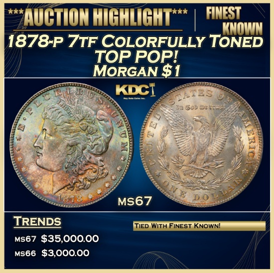 1878-p 7tf Morgan Dollar Colorfully Toned TOP POP! $1 ms67 SEGS