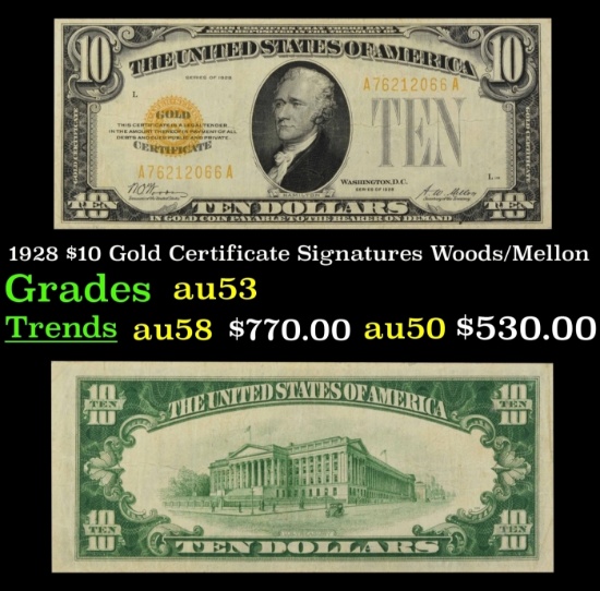 1928 $10 Gold Certificate Signatures Woods/Mellon Grades Select AU