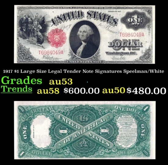 1917 $1 Large Size Legal Tender Note Grades Select AU Signatures Speelman/White