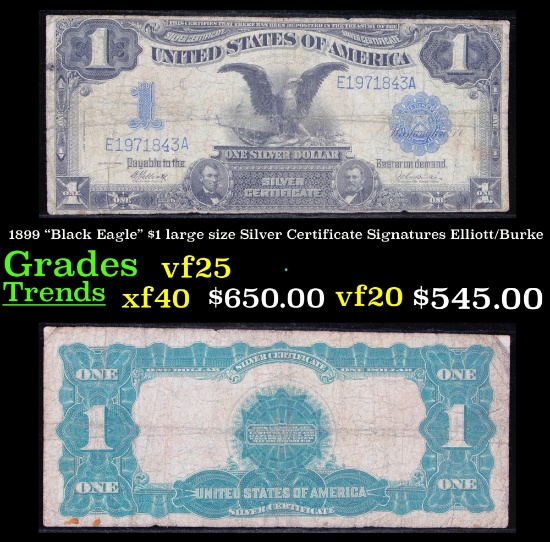 1899 $1 large size Silver Certificate "Black Eagle" Grades vf+ Signatures Elliott/Burke