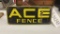 ACE FENCE SIGN