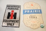 IH Reserved Parking Sign & Prairie Vodka Sign