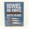 Bowies, Big Knives, & the best of Battle Blades