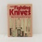 Fighting knives: an illustrated guide to fighting