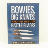 Bowies, Big Knives, & the best of Battle Blades