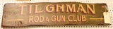 Lot #248 - “Tilghman Rod and Gun Club” wooden hand painted sign by Don Poe 2017 (10” x 43”)