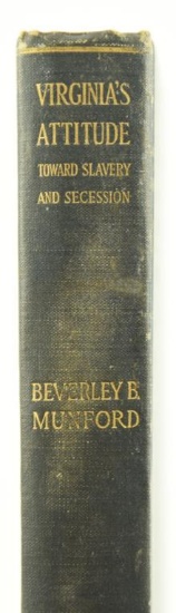 Lot #657 - “Virginias Attitude Toward Slavery and Secession by Beverly E. Mumford. Copyright 1919