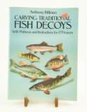 Lot #385 - Anthony Hillman Carving Traditional Fish Decoys book
