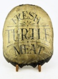 Lot # 4747 - Vintage Trappers Sign “Fresh Turtle Meat” 12” x 11”